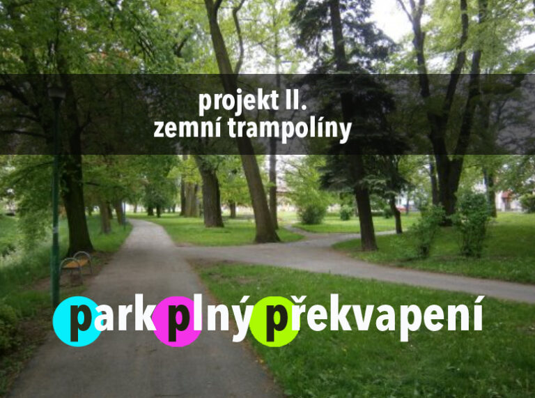 Park plný překvapení – projekt II. zemní trampolíny